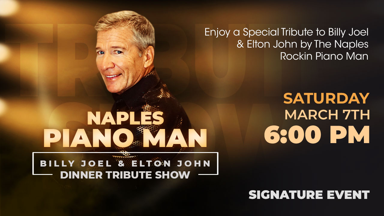 Naples Piano Man Dinner Tribute Show UE2
